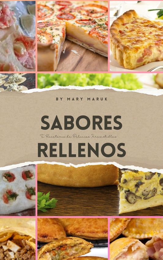 Sabor y Relleno: Tu recetario de Delicias Irresistibles